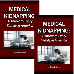 2 Books - Medical Kidnapping: A Threat to Every Family in America, by Brian Shilhavy