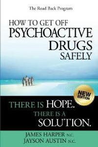 Book -The Road Back: How to Get Off Psychoactive Drugs Safely, by James Harper