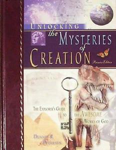 Book - Unlocking The Mysteries of Creation - Dennis Petersen