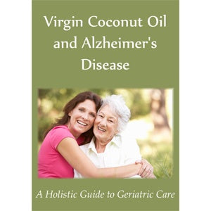 Virgin Coconut Oil and Alzheimer's Disease eBook
